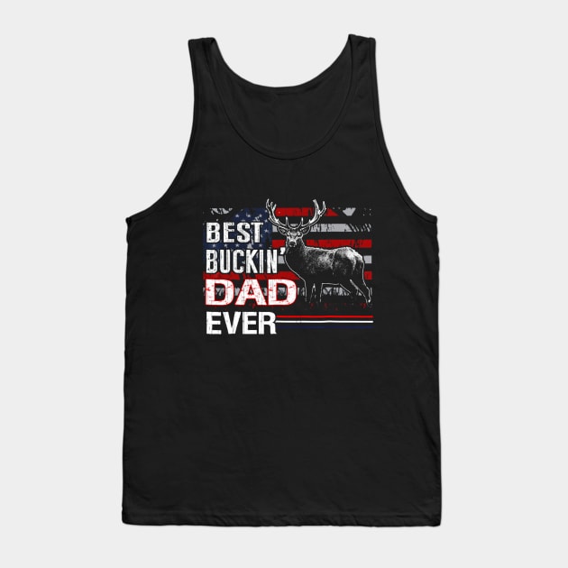 Best Buckin Dad Ever Shirt Deer Hunting Bucking Father Tank Top by Kiwistore